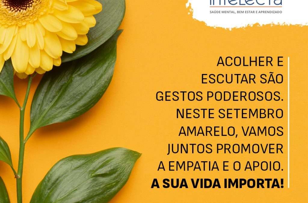 Setembro Amarelo: Acolher e Escutar São Gestos Poderosos